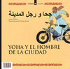 YOHA Y EL HOMBRE DE LA CIUDAD/ EL CHICO Y LOS ANIMALES (ÁRABE-ESPAÑOL)