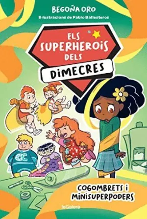 ELS SUPERHEROIS DELS DIMECRES 2 COGOMBRETS I MINISUPERPODER