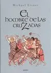 EL HOMBRE DE LAS CRUZADAS EL HOMBRE DE LAS CRUZADAS