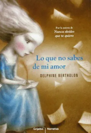 LO QUE NO SABES DE MI AMOR