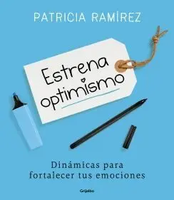 ESTRENA OPTIMISMO: DINÁMICAS PARA FORTALECER TUS EMOCIONES ESTRENA OPTIMISMO: DINÁMICAS PARA FORTALECER TUS EMOCIONES