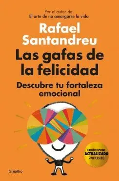 LAS GAFAS DE LA FELICIDAD. DESCUBRE TU FORTALEZA EMOCIONAL (EDICION 5O ANIVERSARIO)
