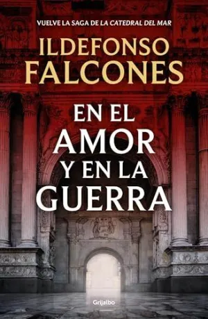 EN EL AMOR Y EN LA GUERRA (LA CATEDRAL DEL MAR  3)