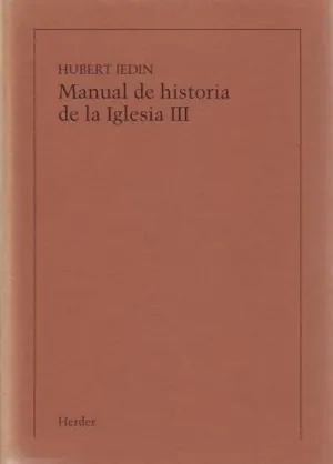 MANUAL DE HISTORIA DE LA IGLESIA TOMO III (IBD)