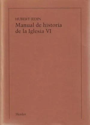 MANUAL DE HISTORIA DE LA IGLESIA TOMO VI (IBD)