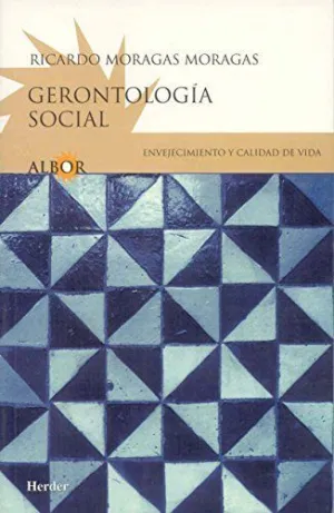GERONTOLOGÍA SOCIAL: ENVEJICIMIENTO Y CALIDAD DE VIDA
