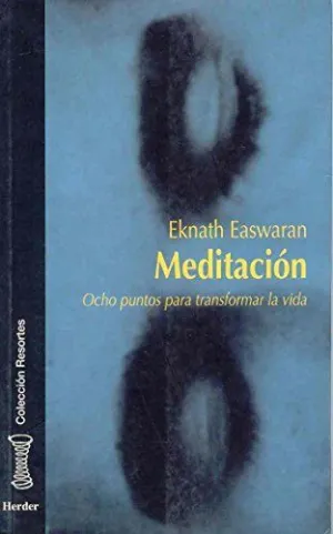 MEDITACIÓN: OCHO PUNTOS PARA TRANSFORMAR LA VIDA