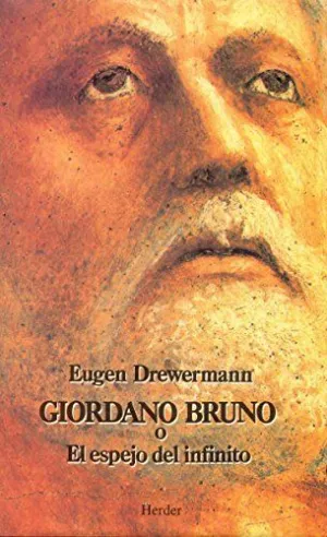 GIORDANO BRUNO O EL ESPEJO DEL INFINITO