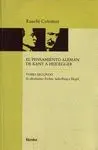 EL PENSAMIENTO ALEMÁN DE KANT A HEIDEGGER. TOMO SEGUNDO: EL IDEALISMOS: FICHTE, SCHELLING Y HEGEL