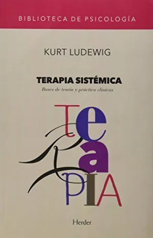 TERAPIA SISTÉMICA: BASES DE TEORÍA Y PRÁCTICA CLÍNICAS
