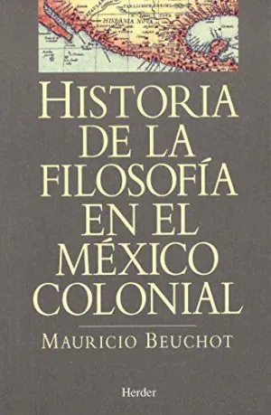 HISTORIA DE LA FILOSOFÍA EN EL MÉXICO COLONIAL