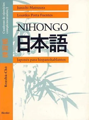 NIHONGO 2. JAPONÉS PARA HISPANOHABLANTES: RENSU-CHO. CUADERNO DE EJERCICIOS COMPLEMENTARIOS