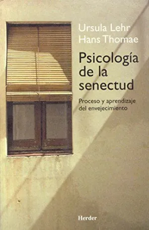 PSICOLOGÍA DE LA SENECTUD: PROCESO Y APRENDIZAJE DEL ENVEJECIMIENTO