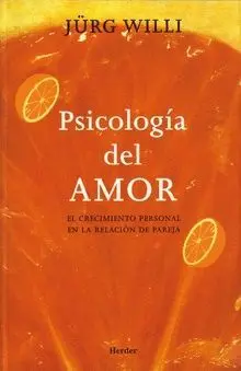 PSICOLOGÍA DEL AMOR: EL CRECIMIENTO PERSONAL EN LA RELACIÓN DE PAREJA