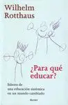 ¿PARA QUÉ EDUCAR?: