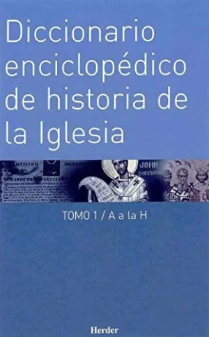 DICCIONARIO ENCICLOPÉDICO DE HISTORIA DE LA IGLESIA (2 TOMOS)