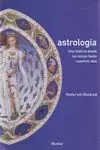 ASTROLOGÍA: UNA HISTORIA DESDE LOS INICIOS HASTA NUESTROS DÍAS