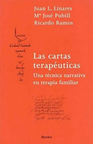 LAS CARTAS TERAPÉUTICAS: UNA TÉCNICA NARRATIVA EN TERAPIA FAMILIAR LAS CARTAS TERAPÉUTICAS: UNA TÉCNICA NARRATIVA EN TERAPIA FAMILIAR