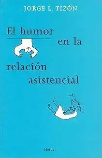 EL HUMOR EN LA RELACIÓN ASISTENCIAL