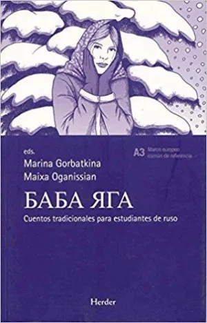 BABA YAGA: CUENTOS TRADICIONALES PARA ESTUDIANTES DE RUSO BABA YAGA: CUENTOS TRADICIONALES PARA ESTUDIANTES DE RUSO
