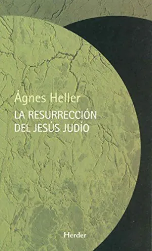 LA RESURRECCIÓN DEL JESÚS JUDÍO