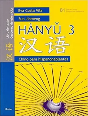 HÀNYU 3. CHINO PARA HISPANOHABLANTES: LIBRO DE TEXTO Y CUADERNO DE EJERCICIOS