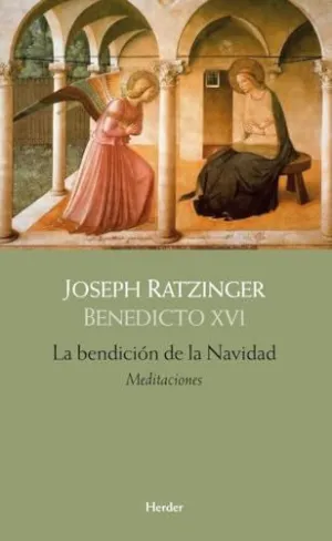 LA BENDICIÓN DE LA NAVIDAD: MEDITACIONES