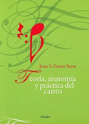 TEORÍA, ANATOMÍA Y PRÁCTICA DEL CANTO