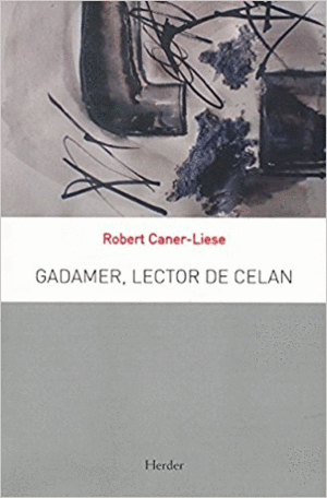 GADAMER, LECTOR DE CELAN