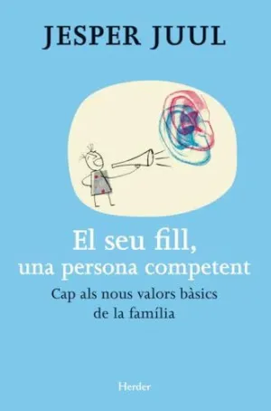 SEU FILL, UNA PERSONA COMPETENT, EL