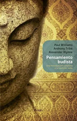 PENSAMIENTO BUDISTA: UNA INTRODUCCIÓN COMPLETA A LA TRADICIÓN INDIA