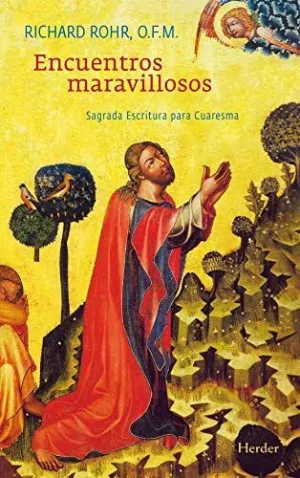 ENCUENTROS MARAVILLOSOS: SAGRADA ESCRITURA PARA CUARESMA