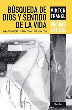 BÚSQUEDA DE DIOS Y SENTIDO DE LA VIDA: DIÁLOGO ENTRE UN TEÓLOGO Y UN PSICÓLOGO