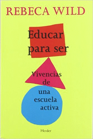 EDUCAR PARA SER: VIVENCIAS DE UNA ESCUELA ACTIVA