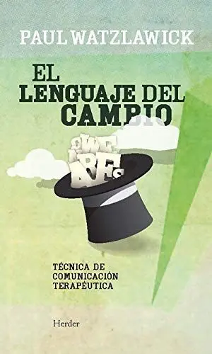 EL LENGUAJE DEL CAMBIO: TÉCNICA DE COMUNICACIÓN TERAPÉUTICA