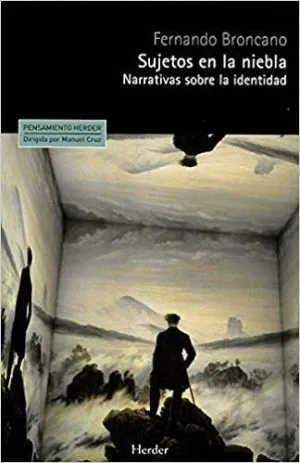 SUJETOS EN LA NIEBLA: NARRATIVAS SOBRE LA IDENTIDAD