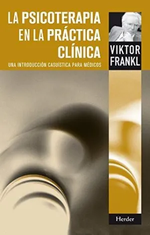 LA PSICOTERAPIA EN LA PRÁCTICA CLÍNICA: UNA INTRODUCCIÓN CASUÍSTICA PARA MÉDICOS