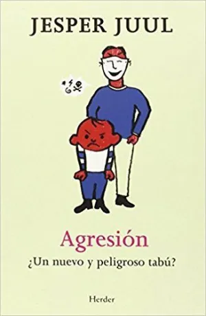 AGRESIÓN: ¿UN NUEVO Y PELIGROSO TABÚ?