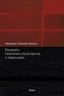 FILOSOFÍA, CONCEPTOS PSICOLÓGICOS Y PSIQUIATRÍA FILOSOFÍA, CONCEPTOS PSICOLÓGICOS Y PSIQUIATRÍA