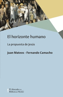 EL HORIZONTE HUMANO: LA PROPUESTA DE JESÚS
