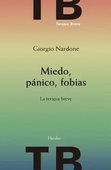 MIEDO, PÁNICO, FOBIAS. LA TERAPIA BREVE