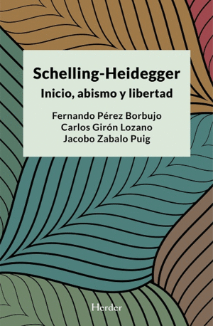 SCHELLING-HEIDEGGER: INICIO, ABISMO Y LIBERTAD.