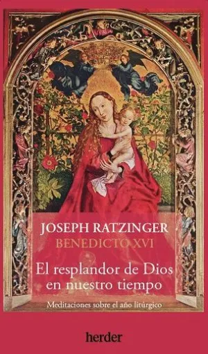 RESPLANDOR DE DIOS EN NUESTRO TIEMPO, EL.
