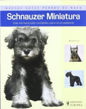 SCHNAUZER MINIATURA - NUEVAS GUIAS PERROS DE RAZA SCHNAUZER MINIATURA - NUEVAS GUIAS PERROS DE RAZA