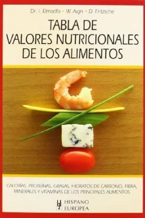 TABLA DE VALORES NUTRICIONALES DE LOS ALIMENTOS TABLA DE VALORES NUTRICIONALES DE LOS ALIMENTOS