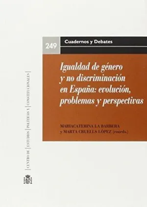 IGUALDAD DE GÉNERO Y NO DISCRIMINACIÓN EN ESPAÑA: EVOLUCIÓN, PROBLEMAS Y PERSPECTIVAS