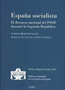 ESPAÑA SOCIALISTA: EL DISCURSO NACIONAL DEL PSOE DURANTE LA SEGUNDA REPÚBLICA