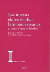 LAS NUEVAS CLASES MEDIAS LATINOAMERICANAS: ASCENSO E INCERTIDUMBRE
