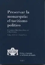 PRESERVAR LA MONARQUÍA: EL TACITISMO POLÍTICO PRESERVAR LA MONARQUÍA: EL TACITISMO POLÍTICO