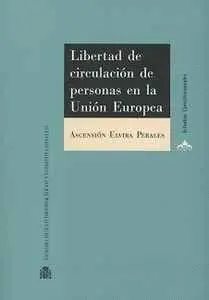 LIBERTAD DE CIRCULACIÓN DE PERSONAS EN LA UNIÓN EUROPEA: LÍMITES POR RAZÓN DE ORDEN PÚBLICO